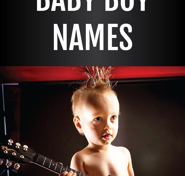 49 Badass Baby Boy Names